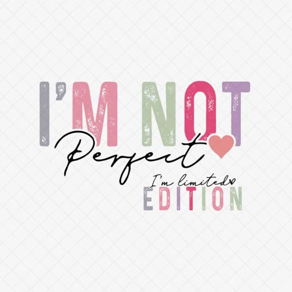 Quirky Die Cutting File: "I’m Not Perfect. I’m Limited Edition" - Image 2