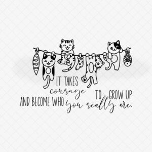 Inspirational Quote Die Cutting File: "It Takes Courage"